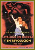 cataluña en guerra y en revolución (ebook)-pelai pages i blanch-9788496956643 cataluña en guerra y en revolución (ebook)-pelai pages i blanch-9788496956643