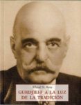 gurdjieff a la luz de la tradicion-whitall n. perry-9788497169943 gurdjieff a la luz de la tradicion-whitall n. perry-9788497169943