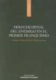 derecho penal del enemigo en el primer franquismo-ignacio tebar rubio-manzanares-9788497175043 derecho penal del enemigo en el primer franquismo-ignacio tebar rubio-manzanares-9788497175043
