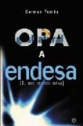 la opa a endesa: el que resiste, gana-carmen tomas-9788497345743 la opa a endesa: el que resiste, gana-carmen tomas-9788497345743