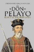 don pelayo, el rey de las montañas-jose ignacio gracia noriega-9788497346443 don pelayo, el rey de las montañas-jose ignacio gracia noriega-9788497346443