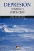 depresion, control y superacion-liliana orjuela lopez-9788497365543 depresion, control y superacion-liliana orjuela lopez-9788497365543
