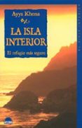 la isla interior: el refugio mas pequeño-ayya khema-9788497540643 la isla interior: el refugio mas pequeño-ayya khema-9788497540643