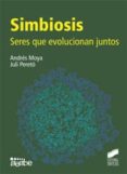 simbiosis: seres que evolucionan juntos-juli pereto-9788497567343 simbiosis: seres que evolucionan juntos-juli pereto-9788497567343