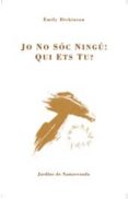 jo no soc ningu! qui ets tu?-emily dickinson-9788497660143 jo no soc ningu! qui ets tu?-emily dickinson-9788497660143