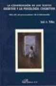 la comprension de los textos escritos y la psicologia cognitiva m as alla del procesamiento de la informacion-jose antonio tellez muñoz-9788497725743 la comprension de los textos escritos y la psicologia cognitiva m as alla del procesamiento de la informacion-jose antonio tellez muñoz-9788497725743