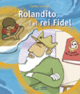 rolandito i el rei fidel-carles llorens-9788497797443 rolandito i el rei fidel-carles llorens-9788497797443