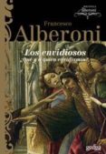 los envidiosos: ¿que y a quien envidiamos?-francesco alberoni-9788497841443 los envidiosos: ¿que y a quien envidiamos?-francesco alberoni-9788497841443
