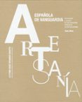 artesania española de vanguardia: innovacion y diseño en las indu strias artesanas contemporaneas-tachy mora-9788497857543 artesania española de vanguardia: innovacion y diseño en las indu strias artesanas contemporaneas-tachy mora-9788497857543
