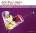 aperitius i tapes: capricis dels sentits-mariona quadrada-9788497914543 aperitius i tapes: capricis dels sentits-mariona quadrada-9788497914543