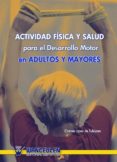 para el desarrollo motor en adultos y mayores (ebook)-9788498237443 para el desarrollo motor en adultos y mayores (ebook)-9788498237443