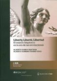 liberty, liberte, libertad en el mundo hispanico en la era de las revoluciones-alberto ramos santana-alberto romero ferrer-9788498283143 liberty, liberte, libertad en el mundo hispanico en la era de las revoluciones-alberto ramos santana-alberto romero ferrer-9788498283143