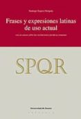 frases y expresiones latinas de uso actual con un anexo sobre las instituciones juridicas romanas-santiago segura munguia-9788498300543 frases y expresiones latinas de uso actual con un anexo sobre las instituciones juridicas romanas-santiago segura munguia-9788498300543