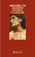 ardores de agosto (serie montalbano 14)-andrea camilleri-9788498382143 ardores de agosto (serie montalbano 14)-andrea camilleri-9788498382143