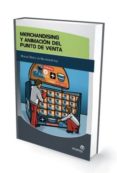merchandising y animacion del punto de venta (manual basico de me rchandising)-9788498392043 merchandising y animacion del punto de venta (manual basico de me rchandising)-9788498392043