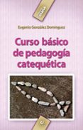 curso basico de pedagogia catequetica (ebook)-9788498428643 curso basico de pedagogia catequetica (ebook)-9788498428643