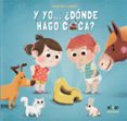 y yo... ¿dónde hago caca?-carine fontaine-9788498458343 y yo... ¿dónde hago caca?-carine fontaine-9788498458343