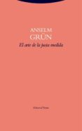 el arte de la justa medida-anselm grun-9788498796643 el arte de la justa medida-anselm grun-9788498796643