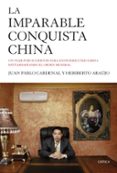 la imparable conquista china-juan pablo cardenal-heriberto araujo-9788498928143 la imparable conquista china-juan pablo cardenal-heriberto araujo-9788498928143