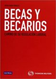 becas y becarios: camino de su regulacion laboral-mario duque gonzalez-9788498984743 becas y becarios: camino de su regulacion laboral-mario duque gonzalez-9788498984743