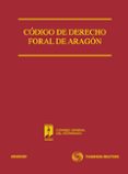 codigo de derecho foral de aragon-9788499030043 codigo de derecho foral de aragon-9788499030043