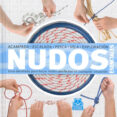 nudos esenciales: guia detallada para hacer nudos perfectos en cu alquier situacion-neville olliffe-9788499101743 nudos esenciales: guia detallada para hacer nudos perfectos en cu alquier situacion-neville olliffe-9788499101743