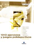 mil 13 ejercicios y juegos polideportivos (ebook)-9788499107943 mil 13 ejercicios y juegos polideportivos (ebook)-9788499107943