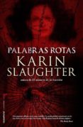 palabras rotas-karin slaughter-9788499185743 palabras rotas-karin slaughter-9788499185743