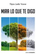 mira lo que te digo-pepita cedillo vicente-9788499210643 mira lo que te digo-pepita cedillo vicente-9788499210643