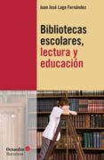 bibliotecas escolares, lectura y educacion-juan jose lage fernandez-9788499213743 bibliotecas escolares, lectura y educacion-juan jose lage fernandez-9788499213743