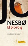 el pit-roig-jo nesbo-9788499302843 el pit-roig-jo nesbo-9788499302843