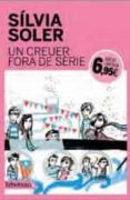 un creuer fora de serie-silvia soler-9788499309743 un creuer fora de serie-silvia soler-9788499309743