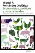 economistas, políticos y otros animales-9788499424743 economistas, políticos y otros animales-9788499424743