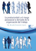 la productividad y el riesgo psicosocial o derivado de la organizacion del trabajo (ebook)-9788499484143 la productividad y el riesgo psicosocial o derivado de la organizacion del trabajo (ebook)-9788499484143