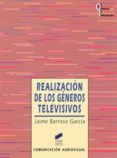 realizacion de los generos televisivos (ebook)-9788499581743 realizacion de los generos televisivos (ebook)-9788499581743