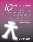 10 ideas clave enseñar la competencia oral en clase-montserrat vila santasusana-9788499805443 10 ideas clave enseñar la competencia oral en clase-montserrat vila santasusana-9788499805443