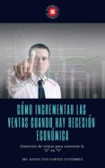 como incrementar las ventas cuando hay recesion economica (ebook)-9788771432343 como incrementar las ventas cuando hay recesion economica (ebook)-9788771432343