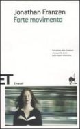 forte movimento.-jonathan franzen-9788806179243 forte movimento.-jonathan franzen-9788806179243