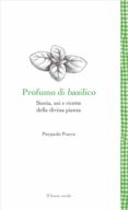 Los mejores libros de descarga gratuita pdf PROFUMO DI BASILICO 9788865803943 de  ePub CHM RTF (Literatura española)