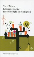 ensayos sobre metodologia sociologica-max weber-9789505182343 ensayos sobre metodologia sociologica-max weber-9789505182343