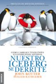 nuestro iceberg se derrite (ne)-john p. kotter-9789506417543 nuestro iceberg se derrite (ne)-john p. kotter-9789506417543