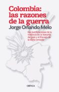Los mejores audiolibros para descargar COLOMBIA: LAS RAZONES DE LA GUERRA  de JORGE ORLANDO MELO GONZÁLEZ