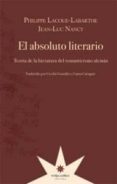 el absoluto literario-philippe lacoue-labarthe-jean-luc nancy-9789871673643 el absoluto literario-philippe lacoue-labarthe-jean-luc nancy-9789871673643