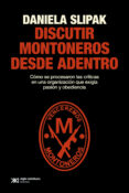 Descargar libros gratis j2me DISCUTIR MONTONEROS DESDE ADENTRO de DANIELA SLIPAK  en español 9789878012643