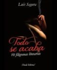 todo se acaba-luis segura-9789895103843 todo se acaba-luis segura-9789895103843