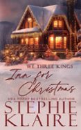 WE THREE KINGS: INN FOR CHRISTMAS  (edición en inglés)