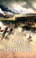 Ebook 1745: THE BATTLE OF FONTENOY EBOOK de | Casa del Libro