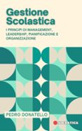 GESTIONE SCOLASTICA: I PRINCIPI DI MANAGEMENT, LEADERSHIP, PIANIFICAZIONE E ORGANIZZAZIONE  (edición en italiano)