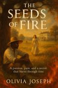 THE SEEDS OF FIRE