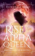 RISE OF THE ALPHA QUEEN